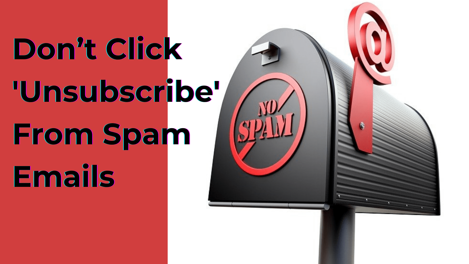 Don’t Click 'Unsubscribe' From Spam Emails - RedFox Mobile Security Blog