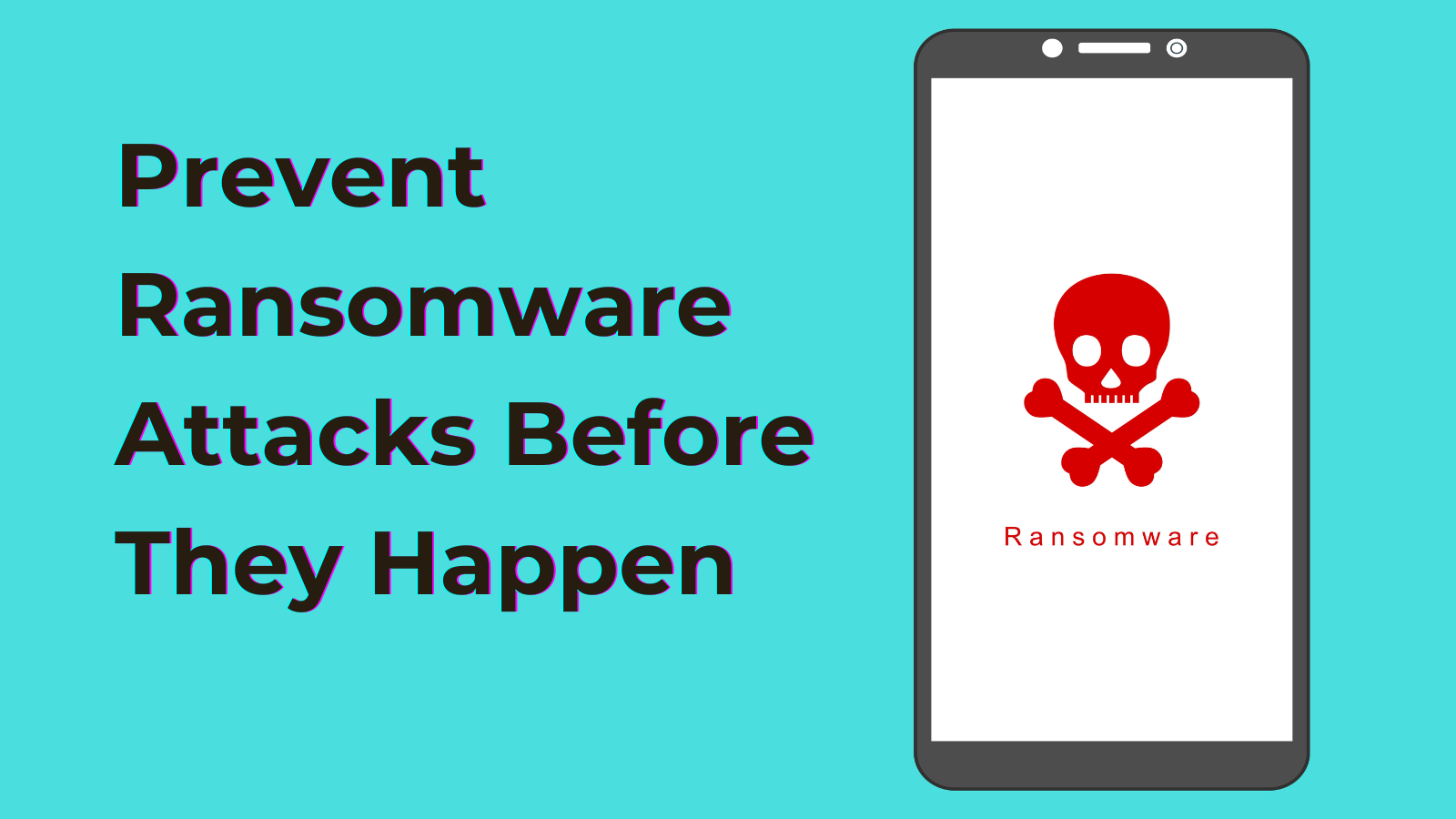 Prevent Ransomware Attacks Before They Happen - RedFox Mobile Security Blog